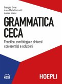 Grammatica ceca. Fonetica, morfologia e sintassi con esercizi e soluzioni Grammatica ceca. Fonetica, morfologia e sintassi con esercizi e soluzioni