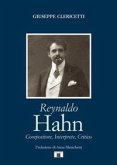 Reynaldo Hahn. Compositore, interprete, critico Reynaldo Hahn. Compositore, interprete, critico
