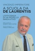 A scuola da De Laurentiis. L'efficienza di un modello innovativo A scuola da De Laurentiis. L'efficienza di un modello innovativo