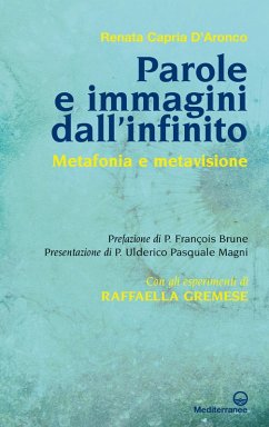Cover Parole e immagini dall'infinito. Metafonia e metavisione. Con gli esperimenti di Raffaella Gremese