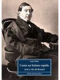 Come un baleno rapido. Arte e vita di Rossini Come un baleno rapido. Arte e vita di Rossini