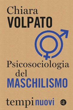 Psicosociologia del maschilismo - Volpato, Chiara