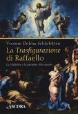 La Trasfigurazione di Raffaello. La Maddalena e la guarigione dello sguardo La Trasfigurazione di Raffaello. La Maddalena e la guarigione dello sguardo