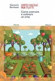 Orto facile per tutti. Come costruire e coltivare un orto