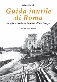 Cover Guida inutile di Roma. Luoghi e storie della città di un tempo