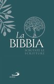 La Bibbia. Scrutate le Scritture La Bibbia. Scrutate le Scritture