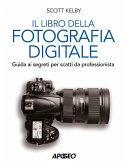 Libro della fotografia digitale. Guida ai segreti per scatti da professionista Libro della fotografia digitale. Guida ai segreti per scatti da professionista