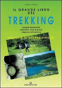 Cover Il grande libro del trekking. Orientamento, pronto soccorso, sopravvivenza