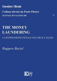 The money laundering. La repressione penale del riciclaggio The money laundering. La repressione penale del riciclaggio