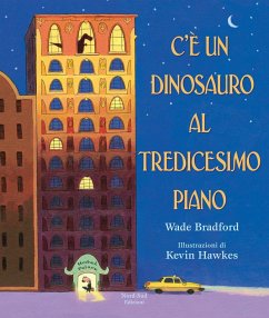 C'è un dinosauro al tredicesimo piano - Bradford, Wade