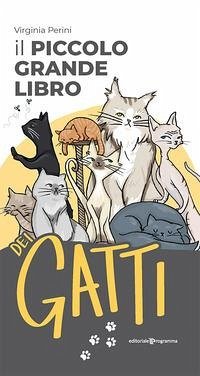 Il piccolo grande libro dei gatti - Perini, Virginia