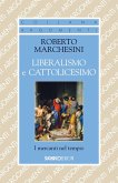 Liberalismo e cattolicesimo. I mercanti nel tempio Liberalismo e cattolicesimo. I mercanti nel tempio
