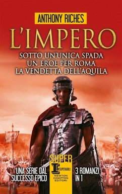 Cover L' impero: Sotto un'unica spada-Un eroe per Roma-La vendetta dell'aquila