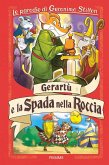 Gerartù e la spada nella roccia. Le parodie di Geronimo Stilton Gerartù e la spada nella roccia. Le parodie di Geronimo Stilton