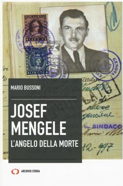 Josef Mengele. L'angelo della morte - Bussoni, Mario