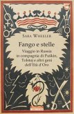 Fango e stelle. Viaggio in Russia in compagnia di Puskin, Tolstoj e altri geni dell'Età dell'oro Fango e stelle. Viaggio in Russia in compagnia di Puskin, Tolstoj e altri geni dell'Età dell'oro