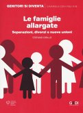 Le famiglie allargate. Separazioni, divorzi e nuove unioni Le famiglie allargate. Separazioni, divorzi e nuove unioni