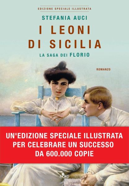 I Leoni di Sicilia. La saga dei Florio I Leoni di Sicilia. La saga dei Florio