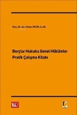 Borclar Hukuku Genel Hükümler Pratik Calisma Kitabi Ciltli Borclar Hukuku Genel Hükümler Pratik Calisma Kitabi Ciltli