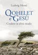 Qohelet e Gesù. Credere in altro modo - Bild 1