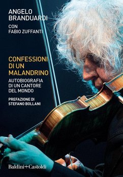Confessioni di un malandrino. Autobiografia di un cantore del mondo - Branduardi, Angelo