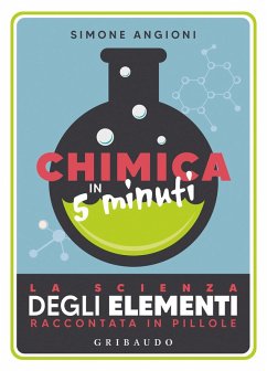 Cover Chimica in 5 minuti. La scienza degli elementi raccontata in pillole