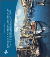 Cover Pescatori e pescherecci di Chioggia dalla seconda guerra mondiale ai giorni nostri
