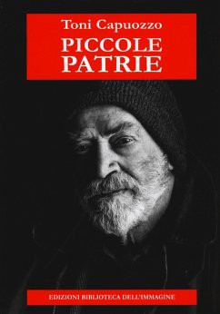 Piccole patrie - Capuozzo, Toni Piccole patrie - Capuozzo, Toni