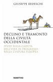 Declino e tramonto della civiltà occidentale. Studi sulla caduta dell'idea di progresso nella cultura europea