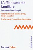 L' affiancamento familiare. Orientamenti metodologici L' affiancamento familiare. Orientamenti metodologici