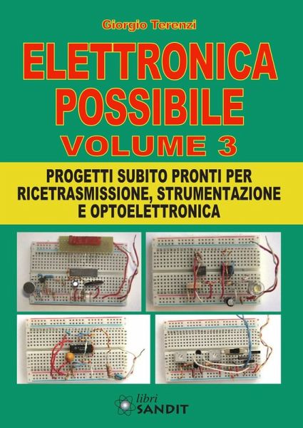 Progetti subito pronti per ricetrasmissione, strumentazione e optoelettronica Progetti subito pronti per ricetrasmissione, strumentazione e optoelettronica