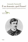 È un demonio, quel Proust! L'infanzia e la giovinezza del più grande romanziere del Novecento