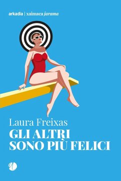 Gli altri sono più felici - Freixas, Laura
