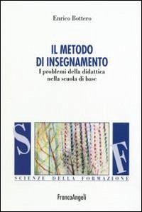 Cover Il metodo d'insegnamento. I problemi della didattica nella scuola di base