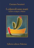 I colpevoli sono matti. Quattro indagini a Màkari I colpevoli sono matti. Quattro indagini a Màkari