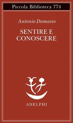 Cover Sentire e conoscere. Storia delle menti coscienti