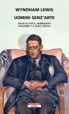 Cover Uomini senz'arte. Saggi su Joyce, Hemingway, Faulkner, T.S. Eliot, Woolf