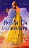 Teresina Tua, l'angelo del violino Teresina Tua, l'angelo del violino