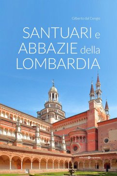 Santuari e abbazie della Lombardia - Dal Cengio, Gilberto Santuari e abbazie della Lombardia - Dal Cengio, Gilberto