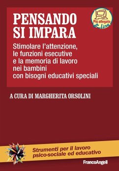 Cover Pensando si impara. Stimolare l'attenzione, le funzioni esecutive e la memoria di lavoro nei bambini con bisogni educativi speciali