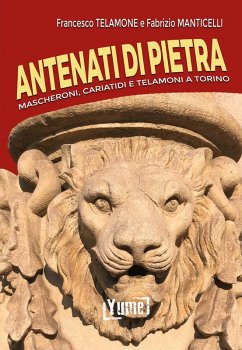 Cover Antenati di pietra. Mascheroni, cariatidi e telamoni a Torino