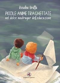 Cover Piccole anime traghettate nel dolce naufragar dell'educazione