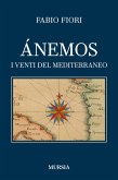 Ánemos. I venti del Mediterraneo Ánemos. I venti del Mediterraneo