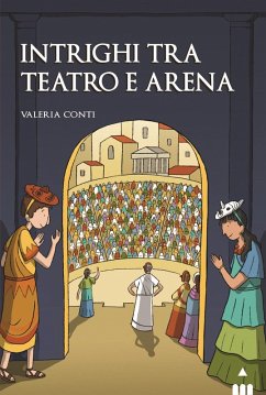 Intrighi tra teatro e arena - Conti, Valeria Intrighi tra teatro e arena - Conti, Valeria