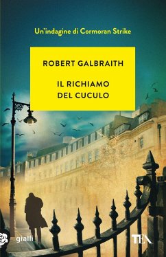 Il richiamo del cuculo. Un'indagine di Cormoran Strike - Galbraith, Robert