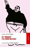 Lo «squalo» e le leggi razziali. Vita spericolata di Camillo Castiglioni