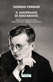 Il naufragio di ¿ostakovi¿. Arte e cultura sovietica negli anni del terrore staliniano Il naufragio di ¿ostakovi¿. Arte e cultura sovietica negli anni del terrore staliniano