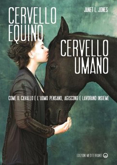 Cover Cervello equino cervello umano. Come il cavallo e l'uomo pensano, agiscono e lavorano insieme