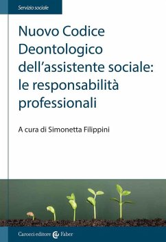 Nuovo Codice deontologico dell'assistente sociale: le responsabilità professionali Nuovo Codice deontologico dell'assistente sociale: le responsabilità professionali