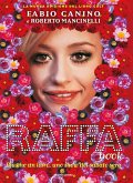 RaffaBook. Più che un libro, uno show del sabato sera RaffaBook. Più che un libro, uno show del sabato sera